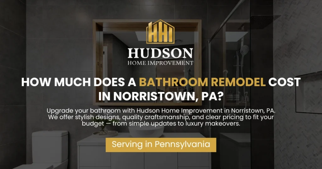 How Much Does a Bathroom Remodel Cost in Norristown, PA