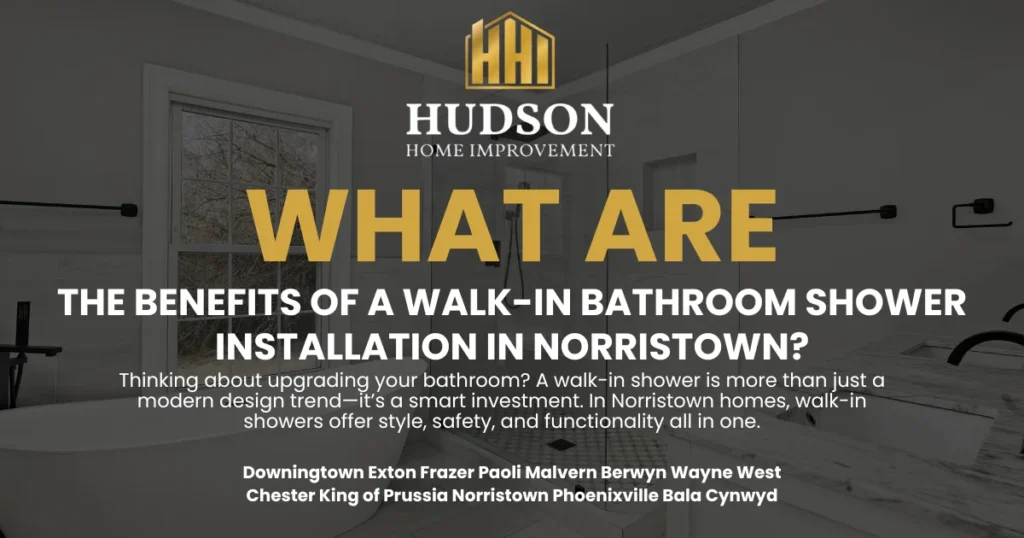 What are the Benefits of a Walk-In Bathroom Shower Installation in Norristown?